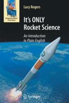 Paperback It's ONLY Rocket Science: An Introduction in Plain English Book