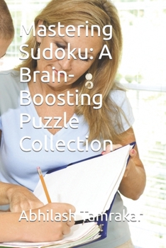 Paperback Mastering Sudoku: A Brain-Boosting Puzzle Collection Book