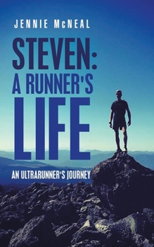 Paperback Steven: a Runner's Life: An Ultrarunner's Journey Book