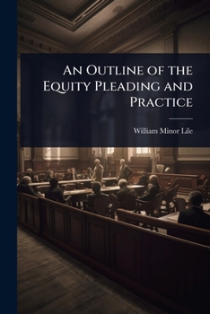 Paperback An Outline of the Equity Pleading and Practice Book
