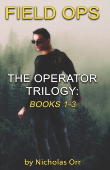 Paperback Field Ops: The Operator Trilogy Books 1-3 Book