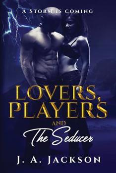 Paperback Lovers, Players & The Seducer: A Storm Is Coming! Book