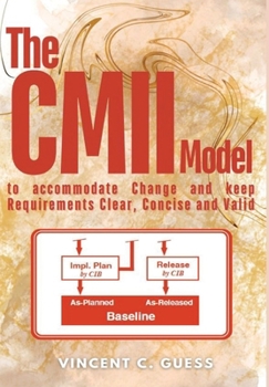 Hardcover The CMII Model to Accommodate Change and Keep Requirements Clear, Concise and Valid Book