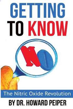 Paperback Getting to Know No: The Nitric Oxide Revolution Book