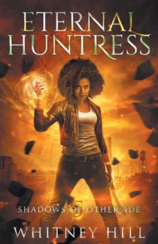 Paperback Eternal Huntress: Shadows of Otherside Book 5 Book