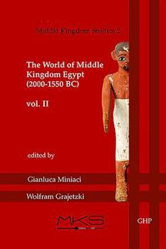 Paperback The World of Middle Kingdom Egypt (2000-1550 Bc): Volume 2 - Contributions on Archaeology, Art, Religion, and Written Sources Book