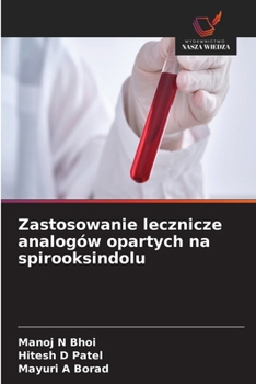 Zastosowanie lecznicze analogów opartych na spirooksindolu