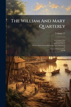 Paperback The William And Mary Quarterly; Volume 17 Book
