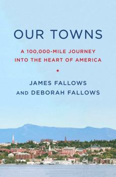 Hardcover Our Towns: A 100,000-Mile Journey Into the Heart of America Book