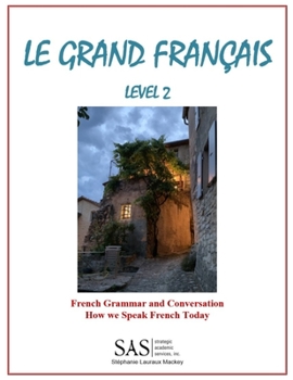 Paperback Le Grand Français Level 2: French How we Speak and Grammar for Adults Book