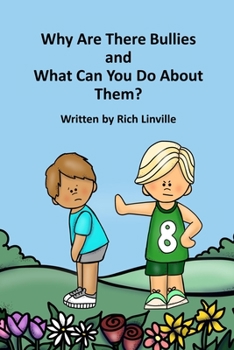 Paperback Why Are There Bullies and What Can You Do About Them?: An Interactive book for children and adults Book