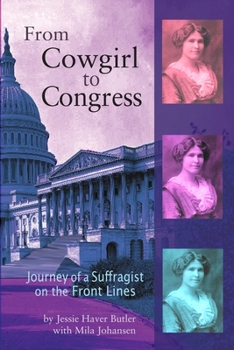 Paperback From Cowgirl to Congress: Journey of a Suffragist on the Front Lines Book
