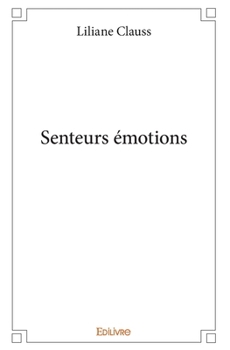 Paperback Senteurs émotions [French] Book