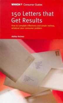 Paperback 150 Letters That Get Results ("Which?" Consumer Guides) Book