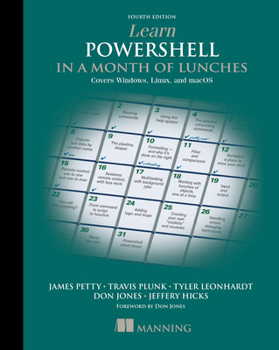 Paperback Learn Powershell in a Month of Lunches, Fourth Edition: Covers Windows, Linux, and macOS Book