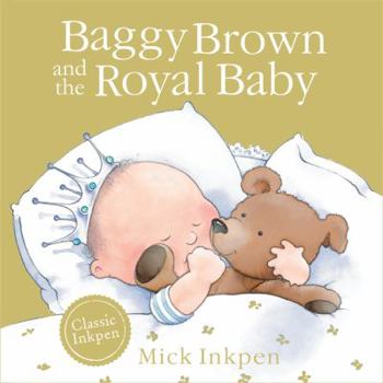 Paperback Baggy Brown and the Royal Baby Book