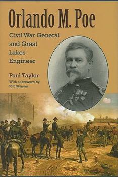 Orlando M. Poe: Civil War General and Great Lakes Engineer - Book  of the Civil War in the North