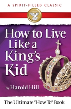 How to Live Like a King's Kid