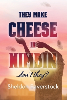 Paperback They Make Cheese in Nimbin Don't They? Book