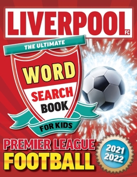 Liverpool FC Premier League Football Word Search Book For Kids: Ultimate Football Gifts For Boys & Girls