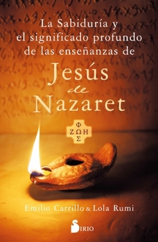 Paperback Sabiduria Y El Significado Profundo de Las Enseñanzas de Jesus de Nazareth, La [Spanish] Book