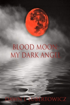 Paperback Blood Moon: My Dark Angel Book