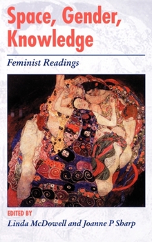 Hardcover Space, Gender, Knowledge: Feminist Readings Book