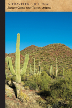 Paperback Saguaro Cactus Near Tucson, Arizona: A Traveler's Journal Book