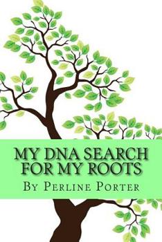 Paperback My DNA Search for my Roots Book