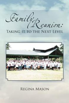 Paperback Family Reunion: Taking it to the Next Level: Taking it to the Next Level Book