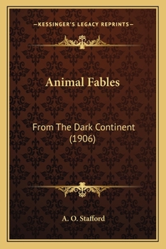 Paperback Animal Fables: From The Dark Continent (1906) Book