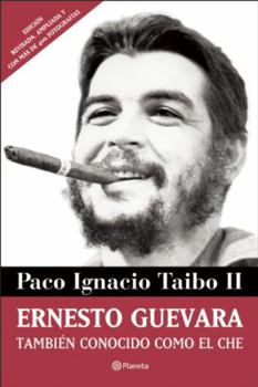 Paperback Ernesto Guebara, tambien conocido como el Che (New edition) (Spanish Edition) Book