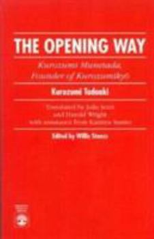 Paperback The Opening Way: Kurozumi Munetada, Founder of Kurozumikyo Book