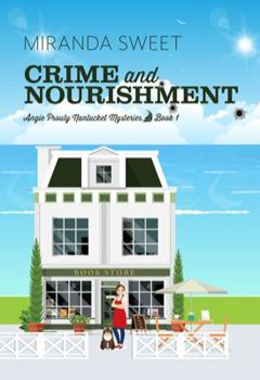 Paperback Crime and Nourishment: A Cozy Mystery Novel (Angie Prouty Nantucket Mysteries) Book