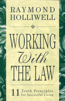 Paperback Working with the Law: 11 Truth Principles for Successful Living Book