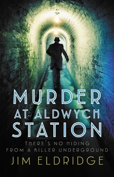 Paperback Murder at Aldwych Station: The Heart-Pounding Wartime Mystery Series Book