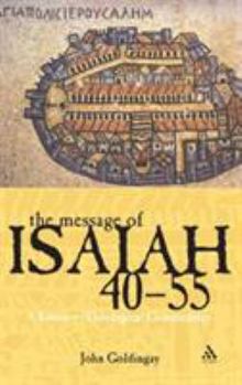 Hardcover The Message of Isaiah 40-55: A Literary-Theological Commentary Book