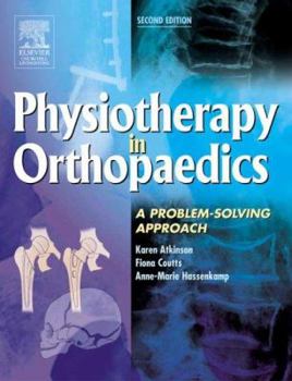 Paperback Physiotherapy in Orthopaedics: A Problem-Solving Approach Book