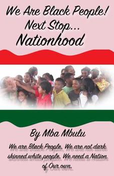 Paperback We Are Black People!: Next Stop... Nationhood Book