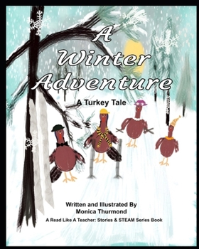 Paperback A Winter Adventure: A Turkey Tale Book