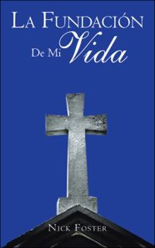 Paperback La Fundación De Mi Vida [Spanish] Book