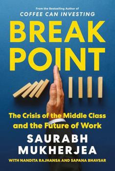 Hardcover BREAKPOINT : The Crisis of the Middle Class and the Future of Work Book