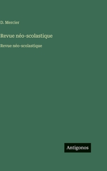 Revue néo-scolastique: Revue néo-scolastique (French Edition)