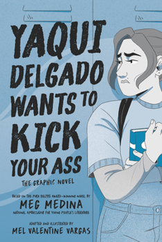 Hardcover Yaqui Delgado Wants to Kick Your Ass: The Graphic Novel Book