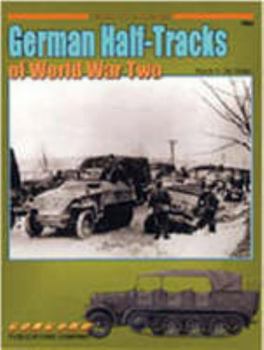 German Half Tracks of World War Two 1939-1945 - Book #7054 of the Armor At War