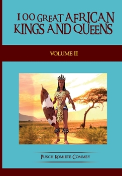 Paperback 100 Great African Kings and Queens - Volume Two: The Second Testament Book