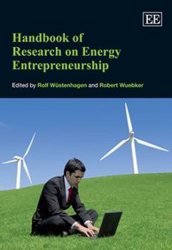 Hardcover Handbook of Research on Energy Entrepreneurship (Research Handbooks in Business and Management series) Book