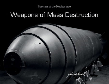 Hardcover Weapons of Mass Destruction: Specters of the Nuclear Age Book