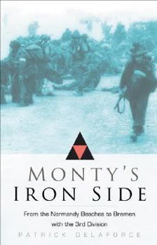 Paperback Monty's Iron Sides: From the Normandy Beaches to Bremen With the 3rd (British) Division Book