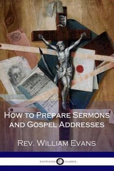 Paperback How to Prepare Sermons and Gospel Addresses Book